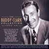 The Buddy Clark Collection 1934-49