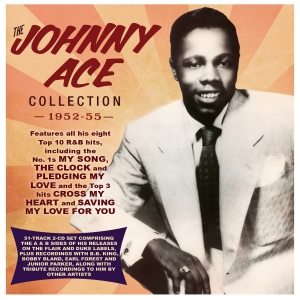 The Johnny Ace Collection 1952-55