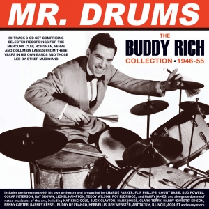 Mr. Drums - The Buddy Rich Collection 1946-55