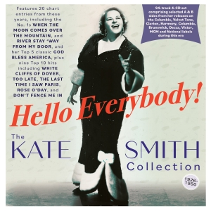Hello Everybody! - The Kate Smith Collection 1926-50