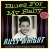 Blues For My Baby - Collected Recordings 1949-59