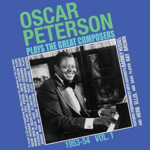Oscar Peterson Plays The Great Composers 1953-54 Vol. 1