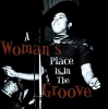 A Woman's Place Is In The Groove