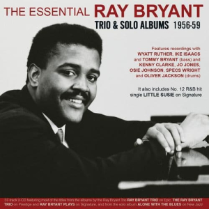 The Essential Ray Bryant - Trio & Solo Albums 1956-59