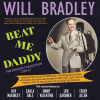 Will Bradley - Beat Me Daddy - The Singles Collection 1939-47 (2