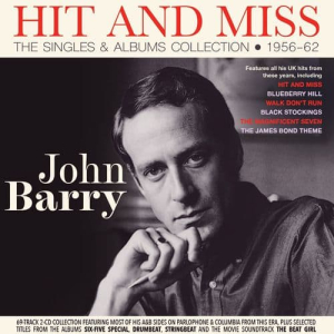 John Barry -Hit And Miss - The Singles & Albums Collection 1956-