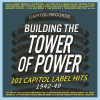 Building The Tower Of Power - 101 Capitol Label Hits 1942-49