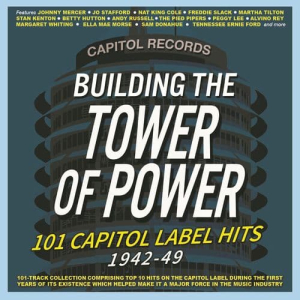 Building The Tower Of Power - 101 Capitol Label Hits 1942-49