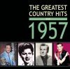 The Greatest Country Hits of 1957