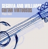 Segovia And Williams: Guitar Virtuosos Play Bach
