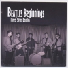Beatles Beginnings Volume Three: Silver Beatles