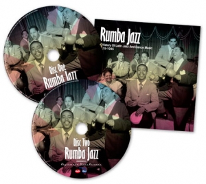 Rumba Jazz The History of Latin Jazz & Dance Music 1919-45