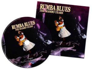 Rumba Blues 1953-57 How Latin Music Changed R&B: The Mambo Years