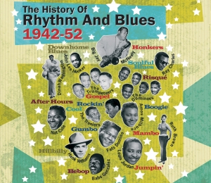 The History of Rhythm & Blues Part Two: 1942-1952