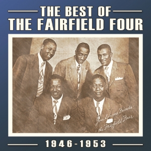The Best of The Fairfield Four 1946-53