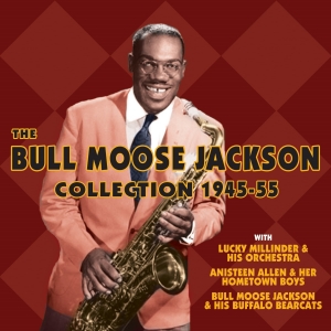 The Bull Moose Jackson Collection 1945-55