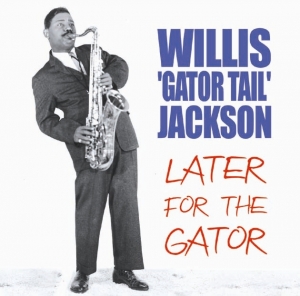 Willis 'Gator Tail' Jackson, R&B tenor sax star, was born on 25th April 1932.