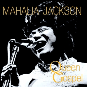 Mahalia Jackson, the "Queen of Gospel Music", was born on 26th October 1911