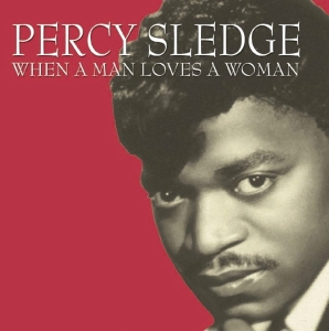 Percy Sledge, American R&B and soul singer, was born on 25th November 1940