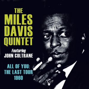 Acrobat Music releases unique 4-CD set of landmark  Miles Davis & John Coltrane ‘Live’ recordings