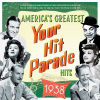 America's Greatest Your Hit Parade Hits 1938