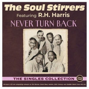 The Soul Stirrers - Never Turn Back - The Singles Collection 194